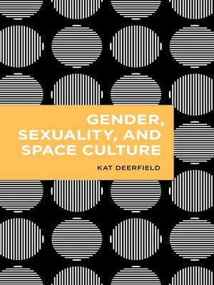 cover image of Gender, Sexuality, and Space Culture